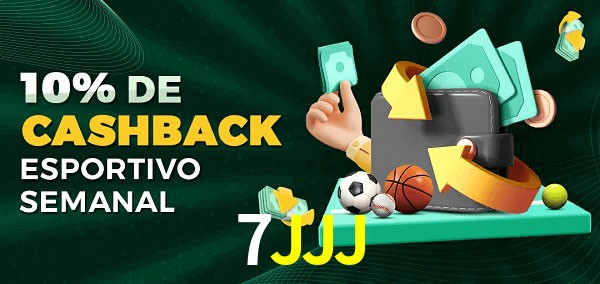 10% de bônus de cashback na 7JJJ